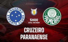 Nhận định Cruzeiro vs Paranaense 5h00 ngày 27/6 (VĐQG Brazil 2024)