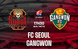 Nhận định FC Seoul vs Gangwon 17h30 ngày 26/6 (VĐQG Hàn Quốc 2024)