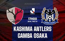 Nhận định Kashima Antlers vs Gamba Osaka 17h00 ngày 26/6 (VĐQG Nhật Bản 2024)