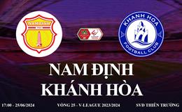 Trực tiếp bóng đá Nam Định vs Khánh Hoà link xem V-League 25/6/2024