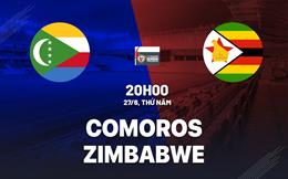 Nhận định bóng đá Comoros vs Zimbabwe 20h00 ngày 27/6 (COSAFA Cup 2024)