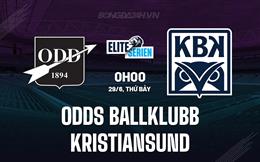 Nhận định Odds Ballklubb vs Kristiansund 0h00 ngày 29/6 (VĐQG Na Uy 2024)