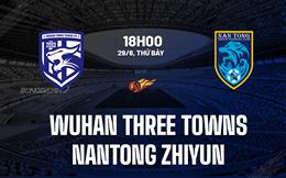 Nhận định Wuhan Three Towns vs Nantong Zhiyun 18h00 ngày 29/6 (VĐQG Trung Quốc 2024)