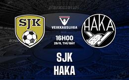 Nhận định bóng đá SJK vs Haka 16h00 ngày 29/6 (VĐQG Phần Lan 2024)