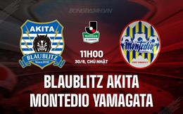 Nhận định Blaublitz Akita vs Montedio Yamagata 11h00 ngày 30/6 (Hạng 2 Nhật Bản 2024)