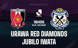 Nhận định Urawa Red Diamonds vs Jubilo Iwata 16h30 ngày 30/6 (VĐQG Nhật Bản 2024)