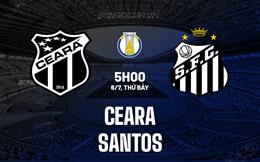 Nhận định - dự đoán Ceara vs Santos 5h00 ngày 6/7 (Hạng 2 Brazil 2024)