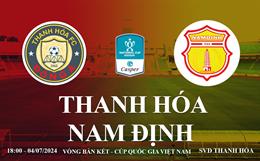 Trực tiếp Thanh Hóa vs Nam Định link xem cúp quốc gia Việt Nam 2024