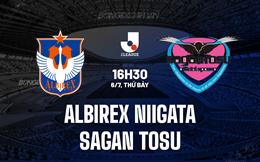 Nhận định Albirex Niigata vs Sagan Tosu 16h30 ngày 6/7 (VĐQG Nhật Bản 2024)