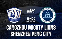 Nhận định Cangzhou Mighty Lions vs Shenzhen Peng City 19h00 ngày 6/7 (VĐQG Trung Quốc 2024)