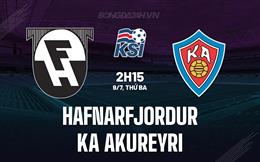 Nhận định Hafnarfjordur vs KA Akureyri 2h15 ngày 9/7 (VĐQG Iceland 2024)