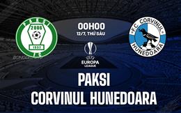 Nhận định Paksi vs Corvinul Hunedoara 0h00 ngày 12/7 (Europa League 2024/25)