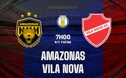 Nhận định Amazonas vs Vila Nova 6h00 ngày 9/7 (Hạng 2 Brazil 2024)