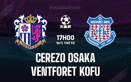 Nhận định Cerezo Osaka vs Ventforet Kofu 17h00 ngày 10/7 (Cúp Nhật Hoàng 2024)