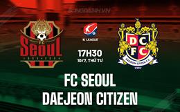 Nhận định FC Seoul vs Daejeon Citizen 17h30 ngày 10/7 (VĐQG Hàn Quốc 2024)