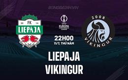 Nhận định Liepaja vs Vikingur 22h00 ngày 11/7 (Conference League 2024/25)