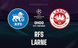 Nhận định RFS vs Larne 0h00 ngày 11/7 (Champions League 2024/25)