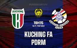 Nhận định Kuching FA vs PDRM 19h15 ngày 12/7 (VĐQG Malaysia 2024)