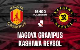 Nhận định Nagoya Grampus vs Kashiwa Reysol 16h00 ngày 14/7 (VĐQG Nhật Bản 2024)