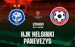 Nhận định HJK Helsinki vs Panevezys 23h00 ngày 16/7 (Champions League 2024/25)