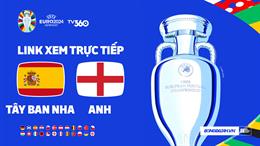 Tây Ban Nha vs Anh trực tiếp VTV3 link xem bóng đá Euro hôm nay 15/7/2024