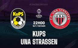 Nhận định KuPS vs Una Strassen 22h00 ngày 18/7 (Conference League 2024/25)
