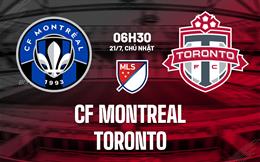 Nhận định bóng đá CF Montreal vs Toronto 6h30 ngày 21/7 (Nhà nghề Mỹ 2024)