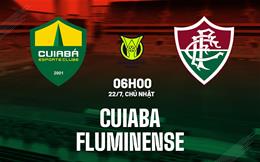 Nhận định bóng đá Cuiaba vs Fluminense 6h00 ngày 22/7 (VĐQG Brazil 2024)