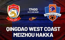 Nhận định Qingdao West Coast vs Meizhou Hakka 17h00 ngày 21/7 (VĐQG Trung Quốc 2024)