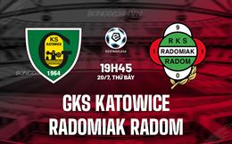 Nhận định GKS Katowice vs Radomiak Radom 19h45 ngày 20/7 (VĐQG Ba Lan 2024/25)