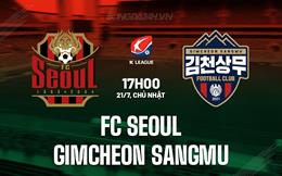 Nhận định FC Seoul vs Gimcheon Sangmu 17h00 ngày 21/7 (VĐQG Hàn Quốc 2024)