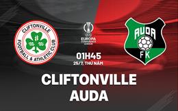 Nhận định bóng đá Cliftonville vs Auda 1h45 ngày 25/7 (Conference League 2024/25)