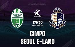 Nhận định Gimpo vs Seoul E-Land 17h30 ngày 24/7 (Hạng 2 Hàn Quốc 2024)