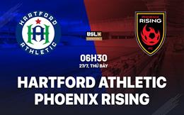 Nhận định Hartford Athletic vs Phoenix Rising 6h30 ngày 27/7 (Hạng nhất Mỹ 2024)