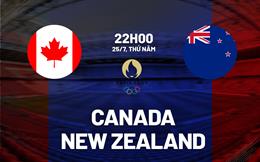 Nhận định nữ Canada vs nữ New Zealand 22h00 ngày 25/7 (Olympic 2024)