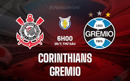 Nhận định Corinthians vs Gremio 6h00 ngày 26/7 (VĐQG Brazil 2024)