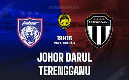 Nhận định Johor Darul vs Terengganu 19h15 ngày 26/7 (VĐQG Malaysia 2024)