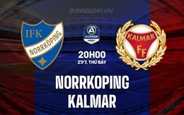 Nhận định Norrkoping vs Kalmar 20h00 ngày 27/7 (VĐQG Thụy Điển 2024)