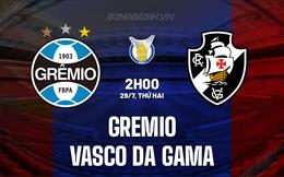 Nhận định Gremio vs Vasco da Gama 5h00 ngày 29/7 (VĐQG Brazil 2024)