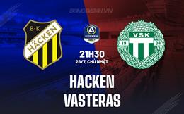 Nhận định Hacken vs Vasteras 21h30 ngày 28/7 (VĐQG Thụy Điển 2024)