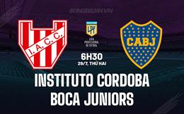 Nhận định Instituto vs Boca Juniors 6h30 ngày 29/7 (VĐQG Argentina 2024)