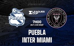 Nhận định Puebla vs Inter Miami 7h00 ngày 28/7 (Leagues Cup 2024)