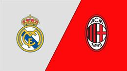 Nhận định Real Madrid vs AC Milan (07h30 ngày 01/08): Chờ mưa bàn thắng