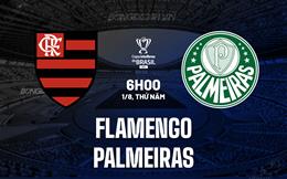 Nhận định Flamengo vs Palmeiras 6h00 ngày 1/8 (Cúp QG Brazil 2024)