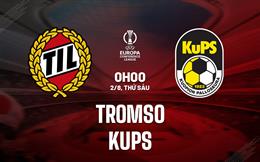 Nhận định Tromso vs KuPS 0h00 ngày 2/8 (Conference League 2024/25)