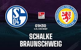 Nhận định bóng đá Schalke vs Braunschweig 1h30 ngày 4/8 (Hạng 2 Đức 2024/25)