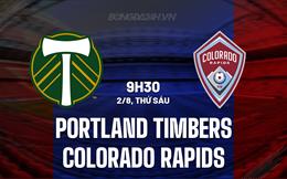 Nhận định Portland Timbers vs Colorado Rapids 9h30 ngày 2/8 (Leagues Cup 2024)