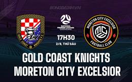 Nhận định Gold Coast Knights vs Moreton City Excelsior 17h30 ngày 2/8 (VĐ bang Queensland 2024)