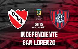 Nhận định Independiente vs San Lorenzo 5h15 ngày 4/8 (VĐQG Argentina 2024)