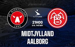 Nhận định Midtjylland vs Aalborg 21h00 ngày 3/8 (VĐQG Đan Mạch 2024/25)